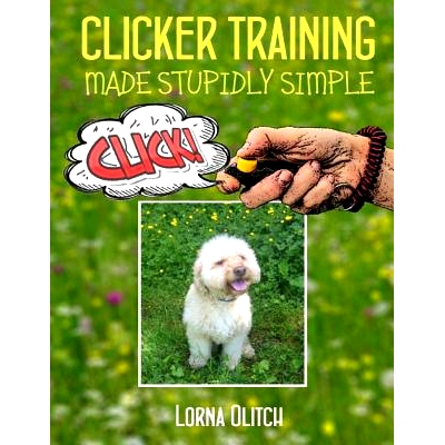 预订 Clicker Training Made Studly Simple: 9781541142794