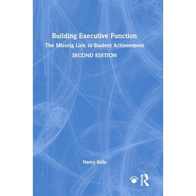 预订 Building Executive Function: The Missing Link to Student Achievement 建立执行职能：学生成就缺失的一环 第2版: 978103