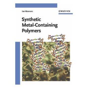 【预订】Synthetic Metal-Containing Polymers