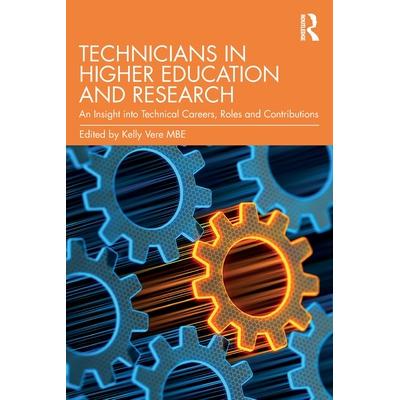 预订 Technicians in Higher Education and Research: An Insight into Technical Careers, Roles and Contributions高等教育与