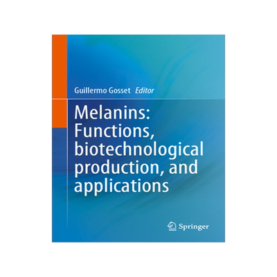 [预订]Melanins: Functions, Biotechnological Production, and Applications