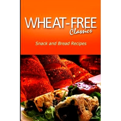 预订 Wheat-Free Classics - Snack and Bread Recipes: 9781494801229