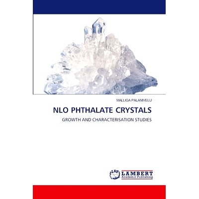 预订 NLO PHTHALATE CRYSTALS 邻苯二甲酸盐晶体: 9786207469758