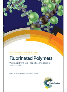 预订 Fluorinated Polymers: Volume 1: Synthesis, Properties, Processing and Simulation 氟化聚合物：第 1 卷：合成、特性、