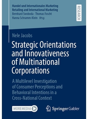 预订 Strategic Orientations and Innovativeness of Multinational Corporations: A Multilevel Investigation of Consumer Per