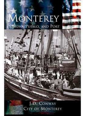 预订 Monterey: Presidio, Pueblo and Port: 9781589730687
