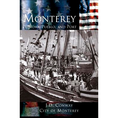 预订 Monterey: Presidio, Pueblo and Port: 9781589730687