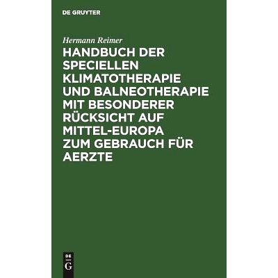 预订 Handbuch der speciellen Klimatotherapie und Balneotherapie mit besonderer Rücksicht auf Mittel-Europa zum Gebrauch