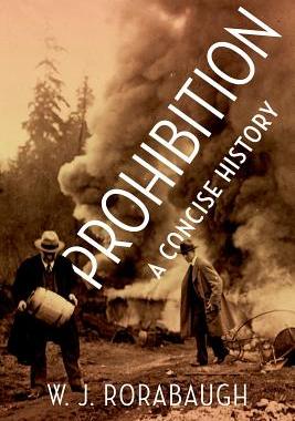 【预订】Prohibition: A Concise History