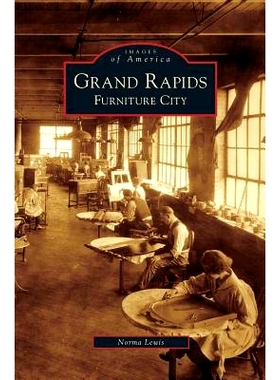 预订 Grand Rapids: Furniture City: 9781531632458