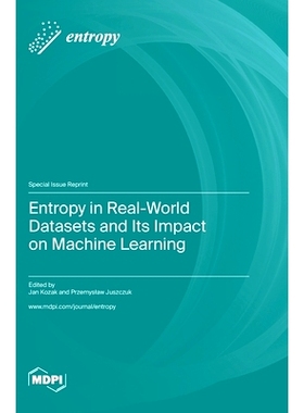 预订 Entropy in Real-World Datasets and Its Impact on Machine Learning: 9783036578484