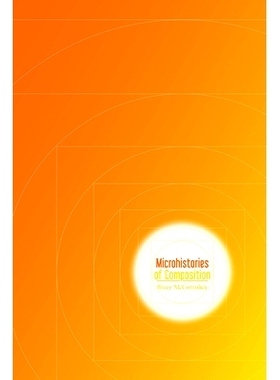 预订 Microhistories of Composition: 9781607324041