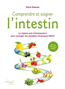 预订 Comprendre et soigner l’intestin : le régime anti-inflammatoire pour soulager les maladies chroniques (MICI) 了解