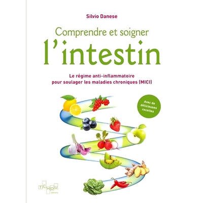 预订 Comprendre et soigner l’intestin : le régime anti-inflammatoire pour soulager les maladies chroniques (MICI) 了解