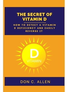 预订 The Secret of Vitamin D: How to Detect a Vitamin D Deficiency and Easily Reverse It: 9798355825515