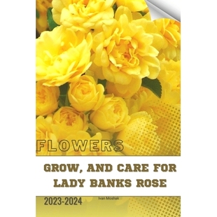 flowers 9798873933433 Care Banks Rose Lady and For expert 预订 Become Grow