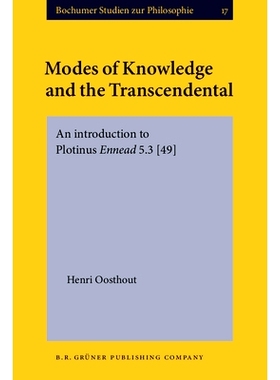 预订 Modes of Knowledge and the Transcendental. An introduction to Plotinus Ennead 5.3 [49].: 9789060323199