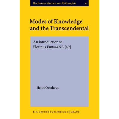 预订 Modes of Knowledge and the Transcendental. An introduction to Plotinus Ennead 5.3 [49].: 9789060323199