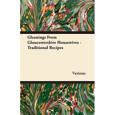 预订 Gleanings from Gloucestershire Housewives - Traditional Recipes: 9781406793802