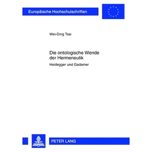 Wende der Gadamer Die 9783631636299 und ontologische Heidegger 预订 Hermeneutik