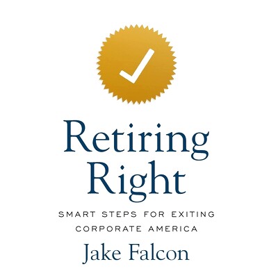 预订 Retiring Right: Smart Steps for Exiting Corporate America