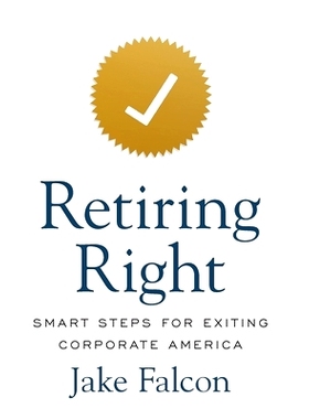预订 Retiring Right: Smart Steps for Exiting Corporate America