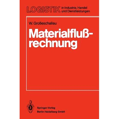 预订 Materialflußrechnung: Modelle und Verfahren zur Analyse und Berechnung von Materialflußsystemen: 9783540130932