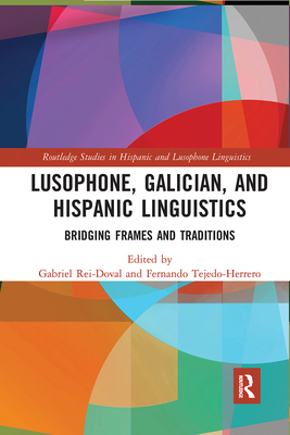 【预订】Lusophone, Galician, and Hispanic Linguistics 9780367728076