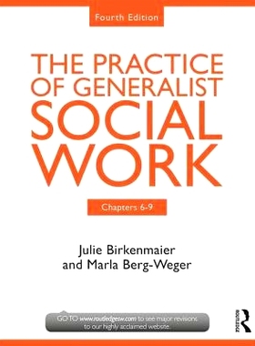 预订 Chapters 6-9: The Practice of Generalist Social Work 6-9章：通用社会工作实务: 9781138056480