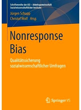 预订 Nonresponse Bias: Qualitätssicherung sozialwissenschaftlicher Umfragen 无应答偏倚：社会学调查的质量保证: 978365810