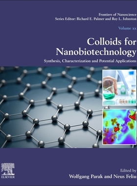 【预订】Colloids for Nanobiotechnology, Volume 16: Synthesis, Characterization and Potential Applications