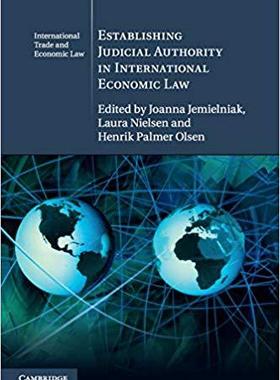 【预售】Establishing Judicial Authority in International Economic Law