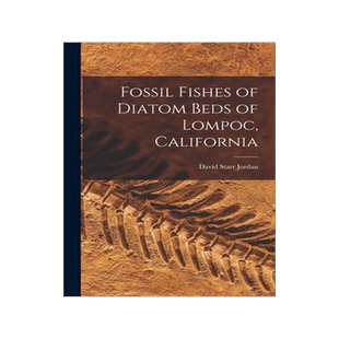[预订]Fossil Fishes of Diatom Beds of Lompoc, California 9781016670616