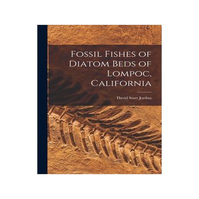 [预订]Fossil Fishes of Diatom Beds of Lompoc, California 9781016670616