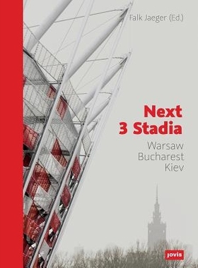 预订 Next 3 Stadia: Warsaw Bucharest Kiev 下 3 体育场: 9783868591545