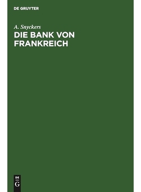 预订 Die Bank von Frankreich: Organisation, Tätigkeit und Politik: 9783111111704