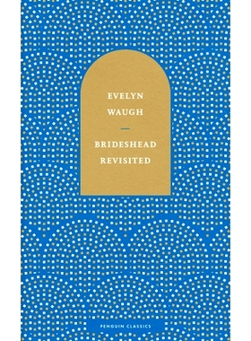 预订 Brideshead Revisited: The Sacred and Profane Memories of Captain Charles Ryder: 9780241585313