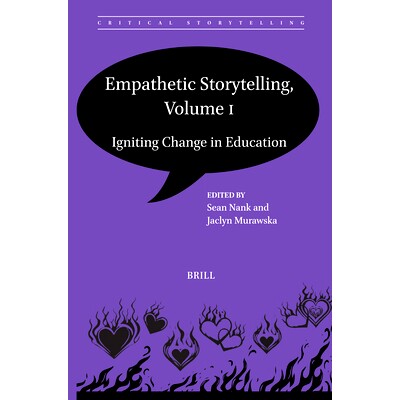 预订 Empathetic Storytelling, Volume I: Igniting Change in Education 故事讲述的共情，第1卷：点燃教育变革: 9789004696846