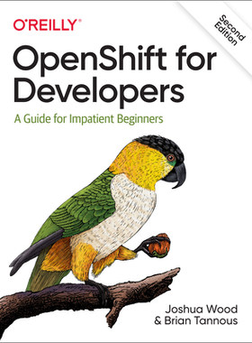 【预订】Openshift for Developers: A Guide for Impatient Beginners 9781098103361