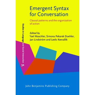 预订 Emergent Syntax for Conversation. Clausal patterns and the organization of action. 会话的紧急语法：克劳斯模式和行动