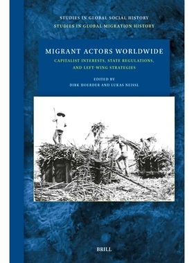 预订 Migrant Actors Worldwide: Capitalist Interests, State Regulations, and Left-Wing Strategies 世界各地的移民演员：资