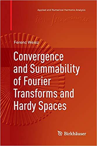 【预售】Convergence and Summability of Fourier Transforms and Hardy Spaces