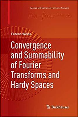 【预售】Convergence and Summability of Fourier Transforms and Hardy Spaces