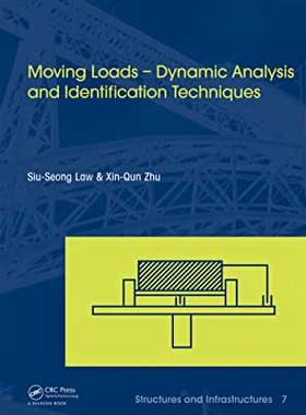 【预订】Moving Loads – Dynamic Analysis and Identification Techniques