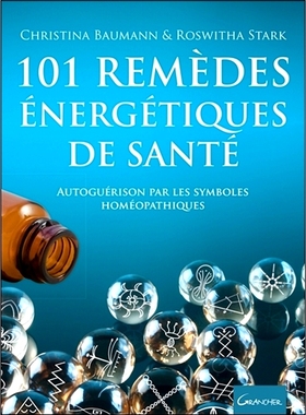 预订 101 remèdes énergétiques de santé : autoguérison par les symboles homéopathiques 101 种充满活力的健康疗法：通