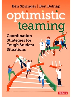 预订 Optimistic Teaming: Coordination Strategies for Tough Student Situations 乐观团队：应对困难学生情况的协调策略: 9781