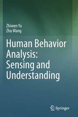 【预订】Human Behavior Analysis: Sensing and Understanding