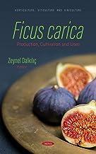 [预订]Ficus carica: Production, Cultivation and Uses 9781685077655