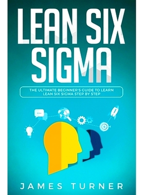 预订 Lean Six Sigma: The Ultimate Beginner’s Guide to Learn Lean Six Sigma Step by Step: 9781647710293
