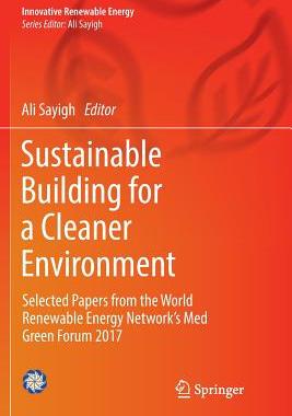【预订】Sustainable Building for a Cleaner Environment:Selected Papers from the World Renewable Energy Network’s M...